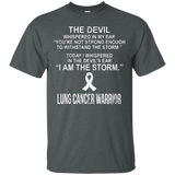 I'm A Lung Cancer Warrior I'm The Storm T Shirt