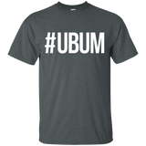 U Bum T Shirt #ubum Funny Saying Sarcastic Novelty Humor_black=