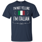 I'm Not Yelling I'm Italian Shirt, Funny Italy