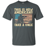 This Is How Americans Take A Knee Tshirt_black=