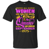 Womens All Women Are Created, but queens Born In September 1975 tee_Black