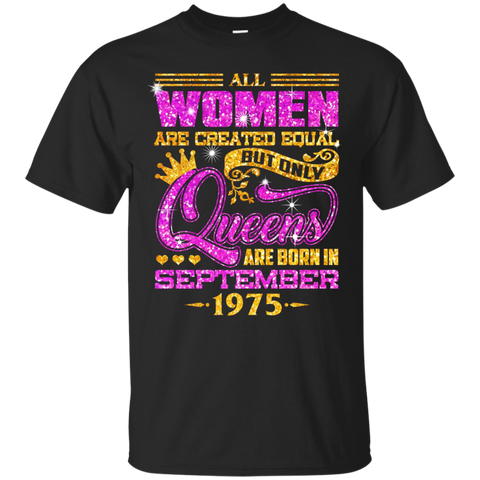 Womens All Women Are Created, but queens Born In September 1975 tee_Black