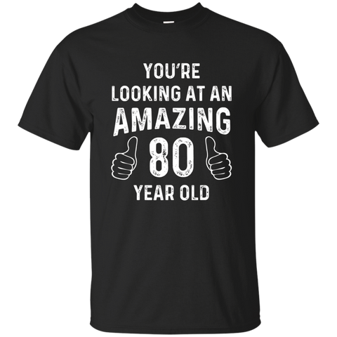 Amazing 80th Birthday Gift Funny 80 Year Old Bday Joke Shirt_black=