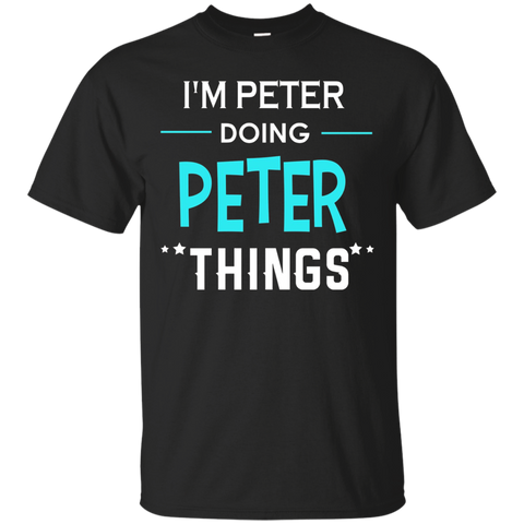 I'm Peter Doing Peter Things Funny First Name T-shirt_black=