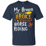 My Broom Broke So Now I Go Horse Riding T-shirt_Black