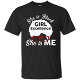 She is Black Girl Excellence She is Me Gift Tshirt_Black