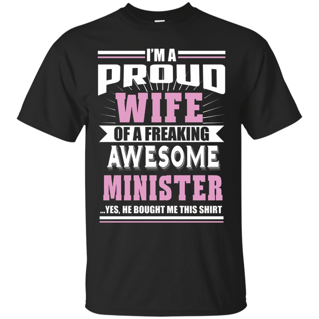 I'm A Proud Wife Of A Awesome Minister - Ladies