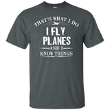 That's What I Do I Fly Planes And I Know Things Shirt_Black