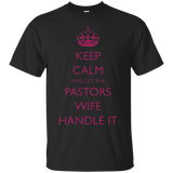 Keep Calm Let The Pastors Wife Handle It Pastors Wife Shirt_black=