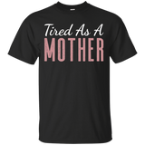 Tired As A Mother T-shirt_Black