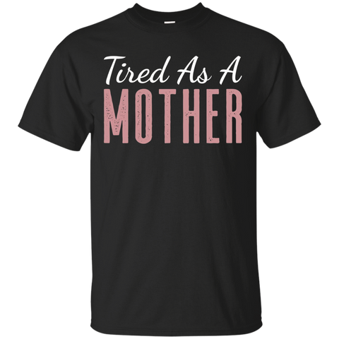 Tired As A Mother T-shirt_Black