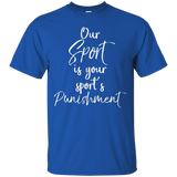 Our Sport is Your Sport's Punishment Shirt Cross Country Tee_Black