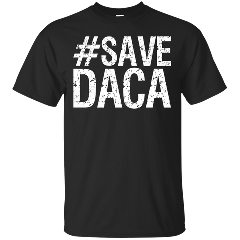 Save DACA ShirT Pro Immigration #Defend DACA Support Dreamer_Black