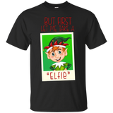 But First Let Me Take A Selfie Shirt Funny Elfie Christmas T_black=