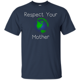 Respect Your Mother Earth Day Funny Environmental T Shirt_Black