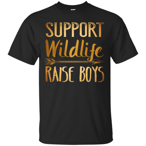 Support Wildlife Raise Boys - Funny Mother's Day T-Shirt_Black