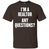 I'm A Realtor Any Questions T Shirt