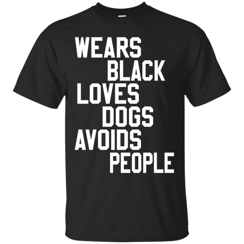 Wears Loves Dogs Avoids People Funny Saying T Shirt_black=