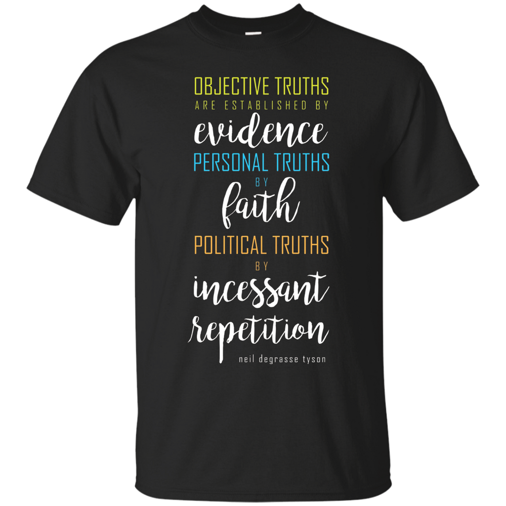 Neil deGrasse Tyson Objective Truths Quote T-Shirt_Black