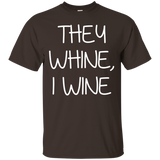 They Whine I Wine - Funny Woman Mom Dad Tshirt_Black