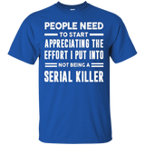 People need to start appreciating the effort i put Tshirt_Black