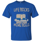 Life Rocks When Your Home Rolls T-shirt Camper Rv Trailer