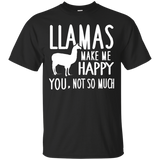 Llamas Make Me Happy You Not So Much Llamas