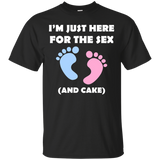 Im Just Here For The Sex Gender Reveal Shirt