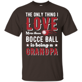 Thing I Love More Than Bocce Ball Is Grandpa T Shirt_black=