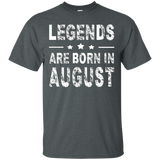 Legends Are Born In August Shirt
