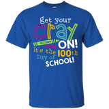 Get Your Cray On It's The 100th Day Of School T-shirt_black=