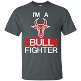 I'm A Bull Fighter - Bull Riding, Rodeo, Cowboy T Shirt