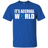 It's Accrual World T Shirt