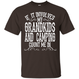 If It Involves My Grandkids And Camping Count Me In Tshirt