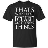 That's What I Do I Clash and I Know Things - Clan T-shirt_Black