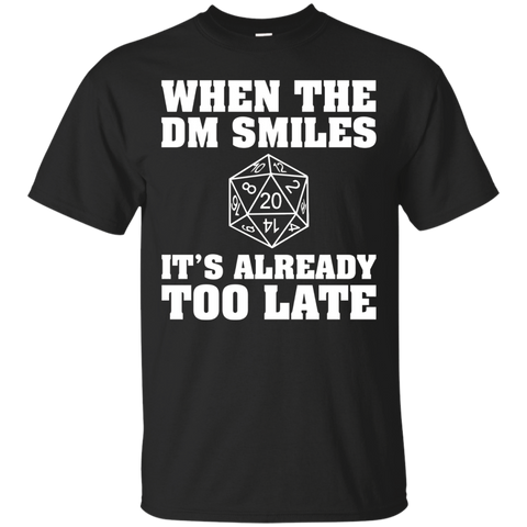 When The DM Smiles It's Already Too Late Gamer Gift T-Shirts_Black