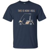 This is How I Roll Golf Cart Funny Golfers T-shirt_Navy