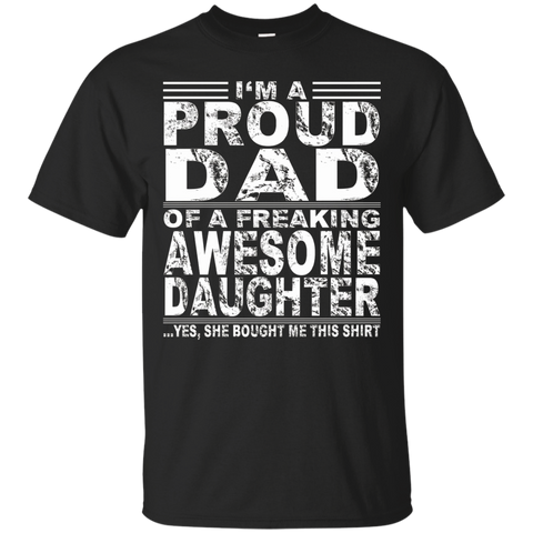 I'm A Proud Dad Of A Freaking Awesome Daughter Shirt
