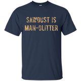 Sawdust Is Man Glitter T-Shirt ORIGINAL Sawdust Lettering_Black