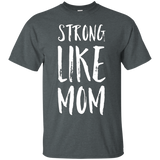 Strong Like Mom Everyday is Mother's Day T-shirt_Black