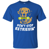 Don't Stop Retrievin' T-shirt Golden Retriever Dog Lover_black