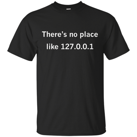 There's no place like 127.0.0.1 T-Shirt_Black