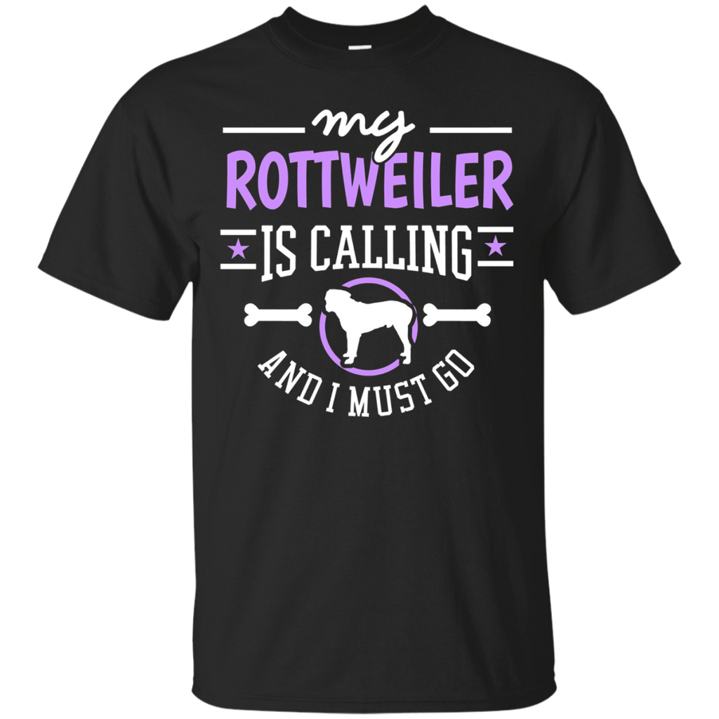 Rottweiler T-shirt My Rottweiler is Calling Dog Gift Shirt_Black