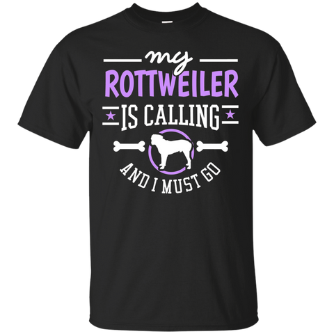 Rottweiler T-shirt My Rottweiler is Calling Dog Gift Shirt_Black