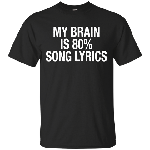 My Barin Is 80% Song Lyrics Funny Music T-shirt_Black