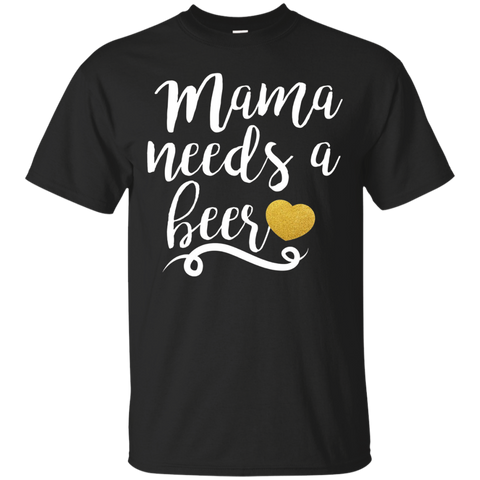 Women's Mama Needs A Beer Funny T-Shirt_Black