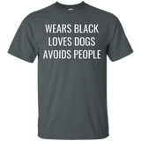 Wears Black Loves Dogs Avoids People T-Shirt_Black