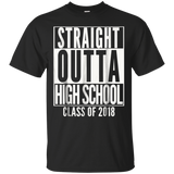 Straight Outta High School 2018 Grad Graduation Shirt Gift=