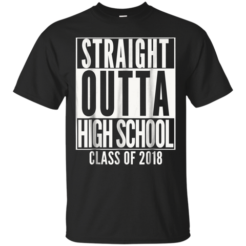 Straight Outta High School 2018 Grad Graduation Shirt Gift=