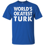 Okayest Turk Shirt Tshirt Gift Tee Present Turkey Turkish_Black